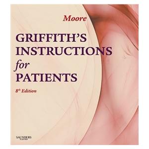 Griffith's Instructions For Patients 8th Edition 2010 Educational Book Ea