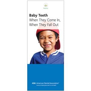 Brochure Baby Teeth: When They Come In, When They Fall Out 4 Panels Eng 50/Pk