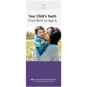 Brochure Your Child's Teeth from Birth to Age 6 8 Panels English 50/Pk