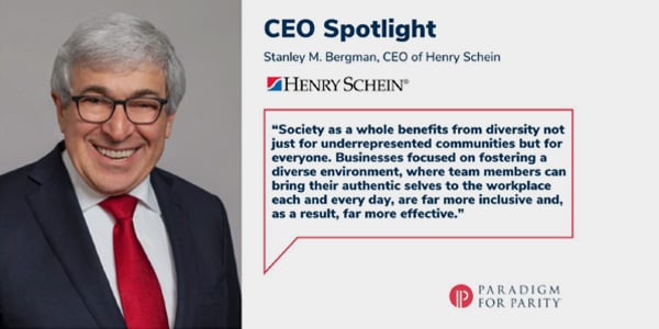 Paradigm for Parity® CEO Spotlight Series: Stanley M. Bergman, Chief Executive Officer and Board Chairman, Henry Schein