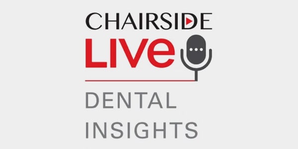 Chairside Live Dental Insights Featuring Stanley Bergman