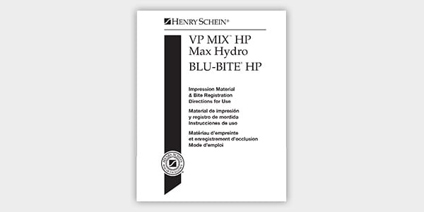 VP MIX™ HP
Max Hydro
BLU-BITE® HP