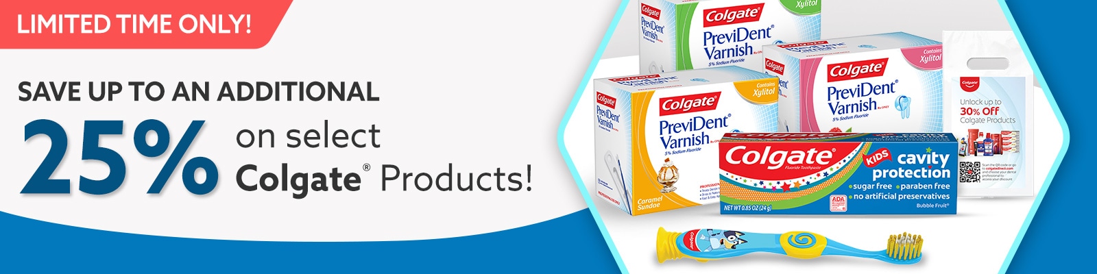 Limited Time Only! Save up to an Additional 15% on Select Colgate Products