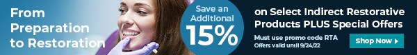 Save an Additional 15% on Select Indirect Restorative Products Plus Special Offers!