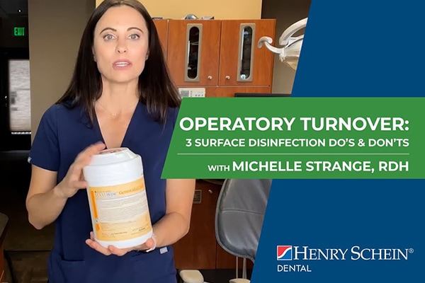 Operatory Turnover: 3 Surface Disinfection Do’s & Don’ts