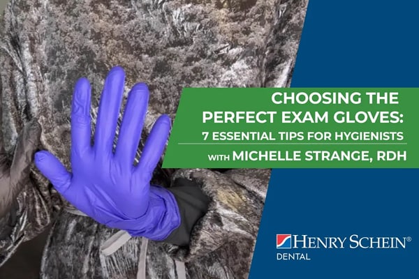 Choosing the Perfect Exam Gloves: 7 Essential Tips for Hygienists